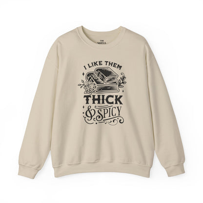 "I Like Them Thick and Spicy" Crewneck