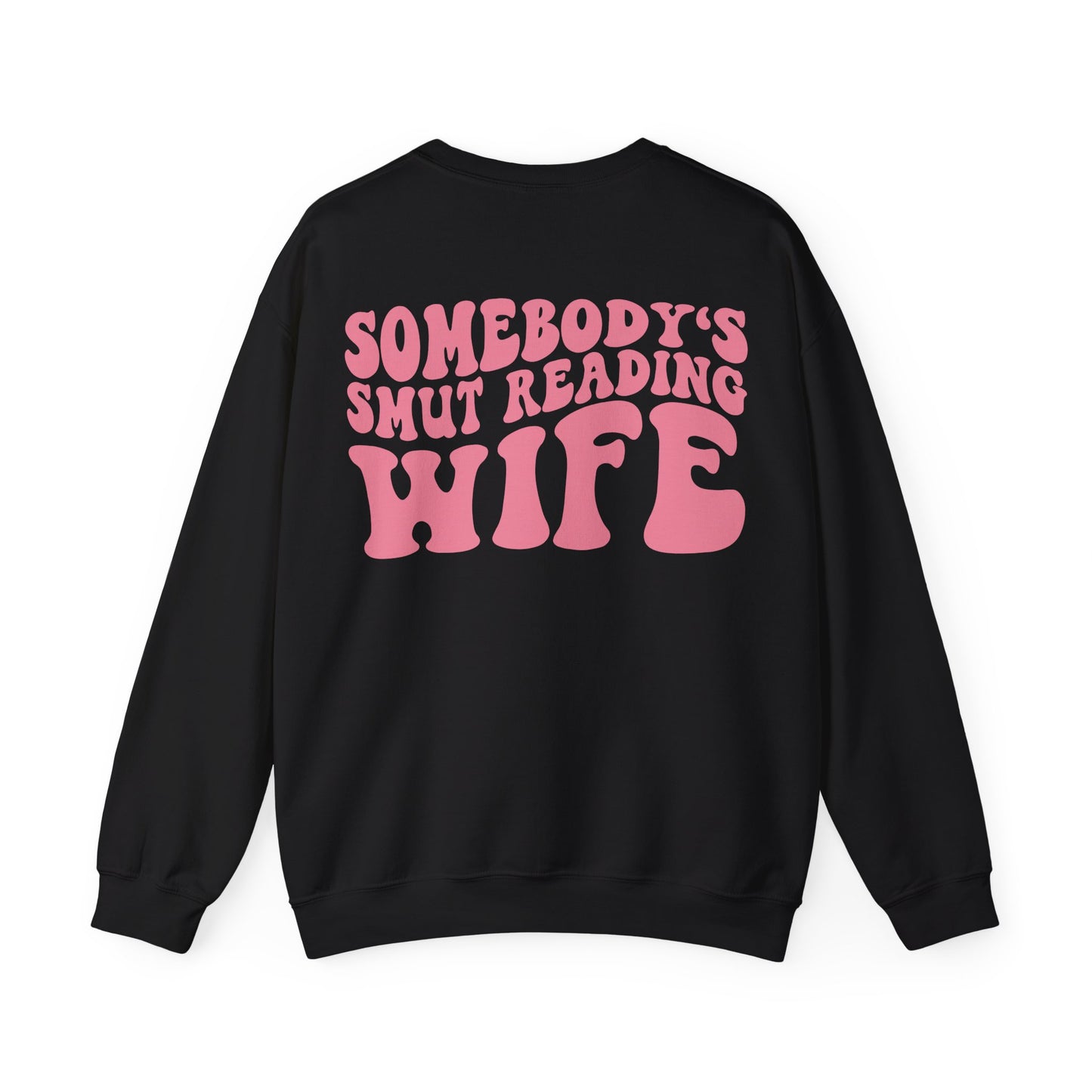 "Somebody's Smut Reading Wife" Pink Letter Crewneck