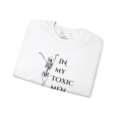 "In My Toxic Men Era" Crewneck