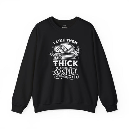 "I Like Them Thick and Spicy" Crewneck