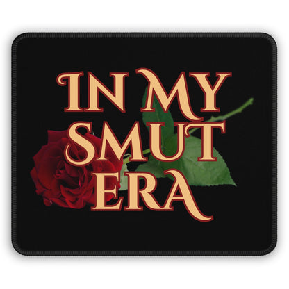 Mouse Pad: "In My Smut Era"