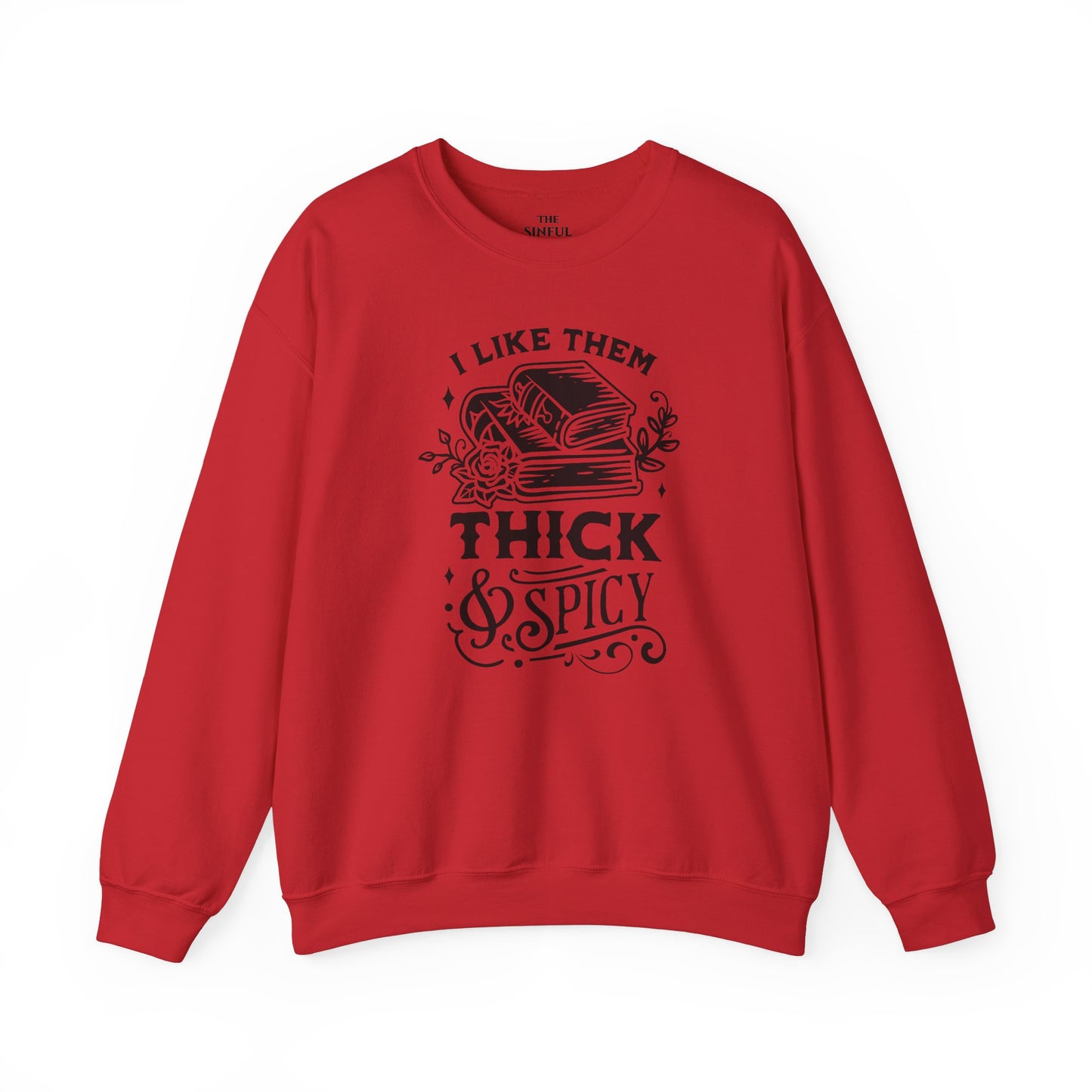 "I Like Them Thick and Spicy" Crewneck