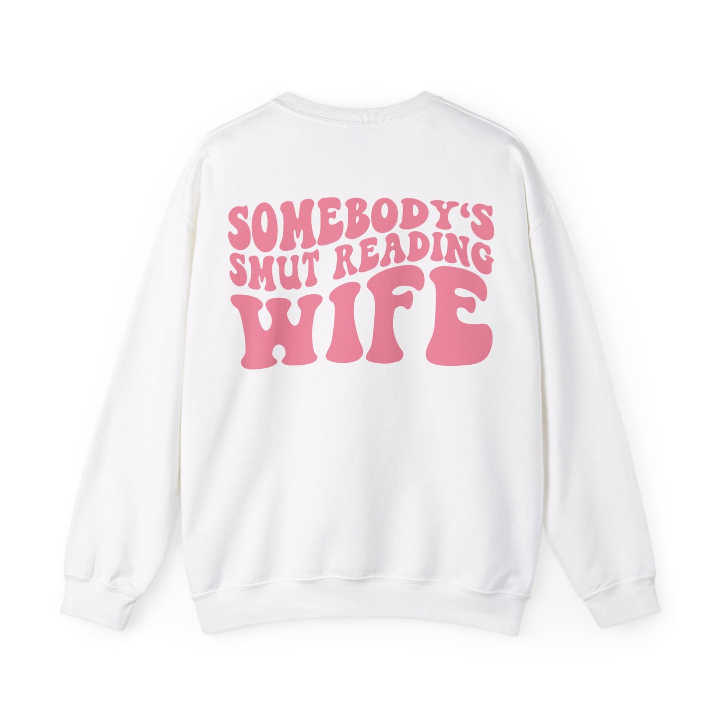 "Somebody's Smut Reading Wife" Pink Letter Crewneck