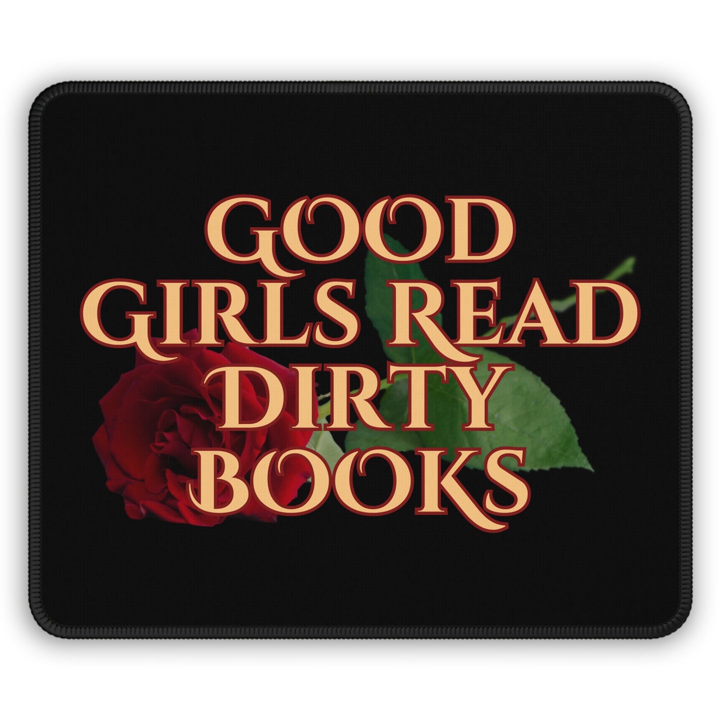 Mouse Pad: "Good Girls Read Dirty Books"