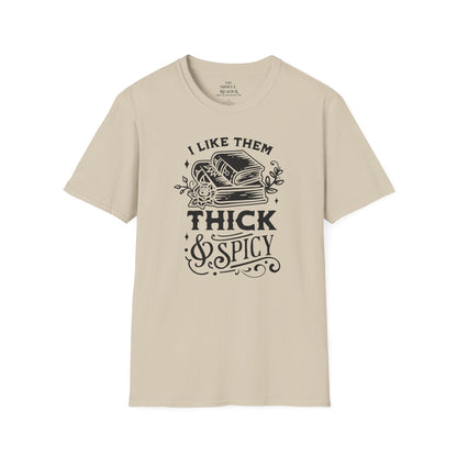 "I Like Them Thick and Spicy" Softstyle Tee