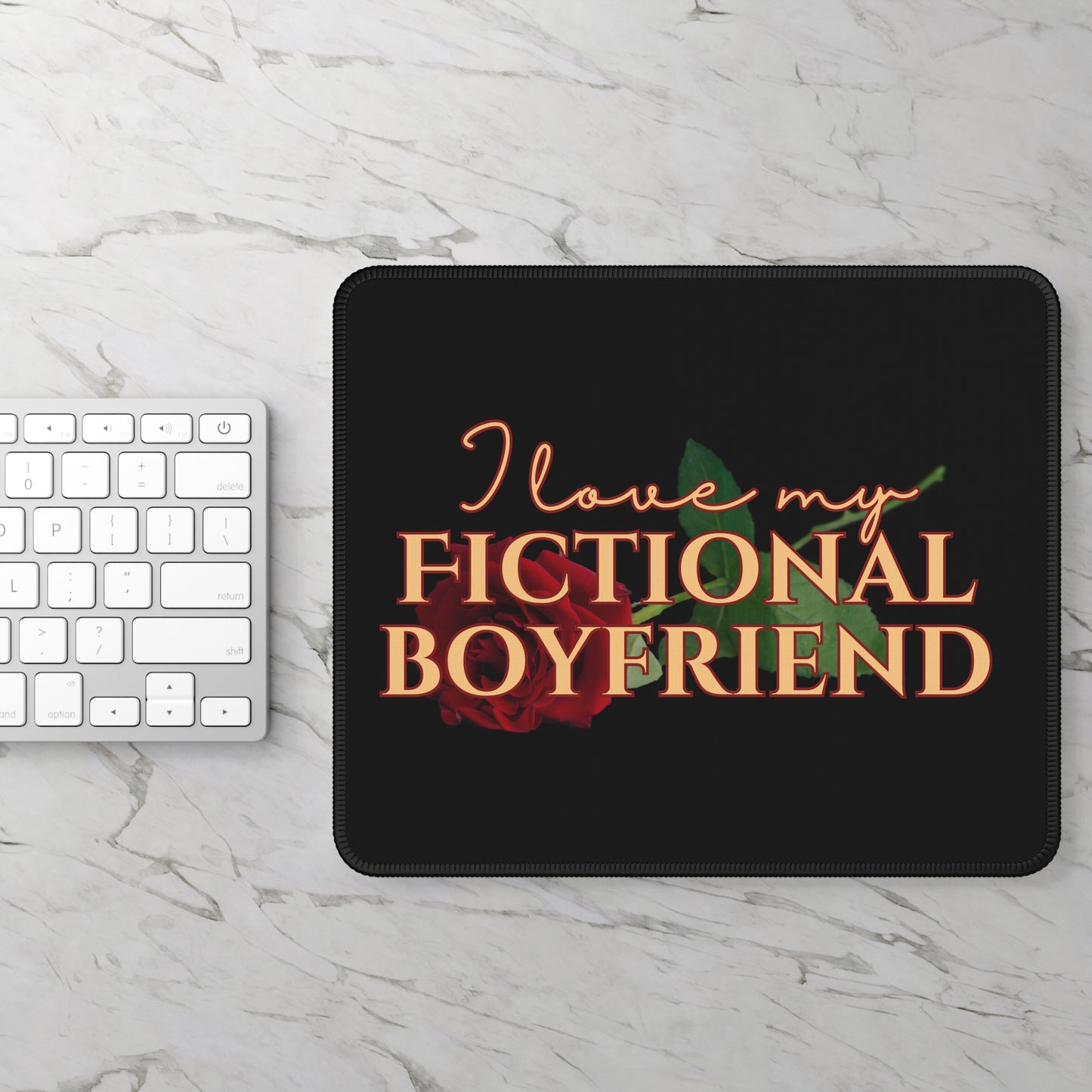 Mouse Pad: "I Love My Fictional Boyfriend"