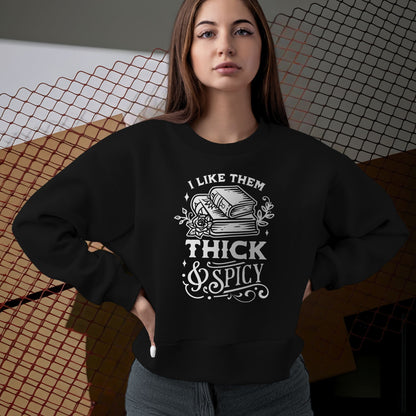 "I Like Them Thick and Spicy" Crewneck