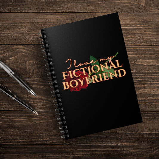 Spiral Notebook: "I Love My Fictional Boyfriend"