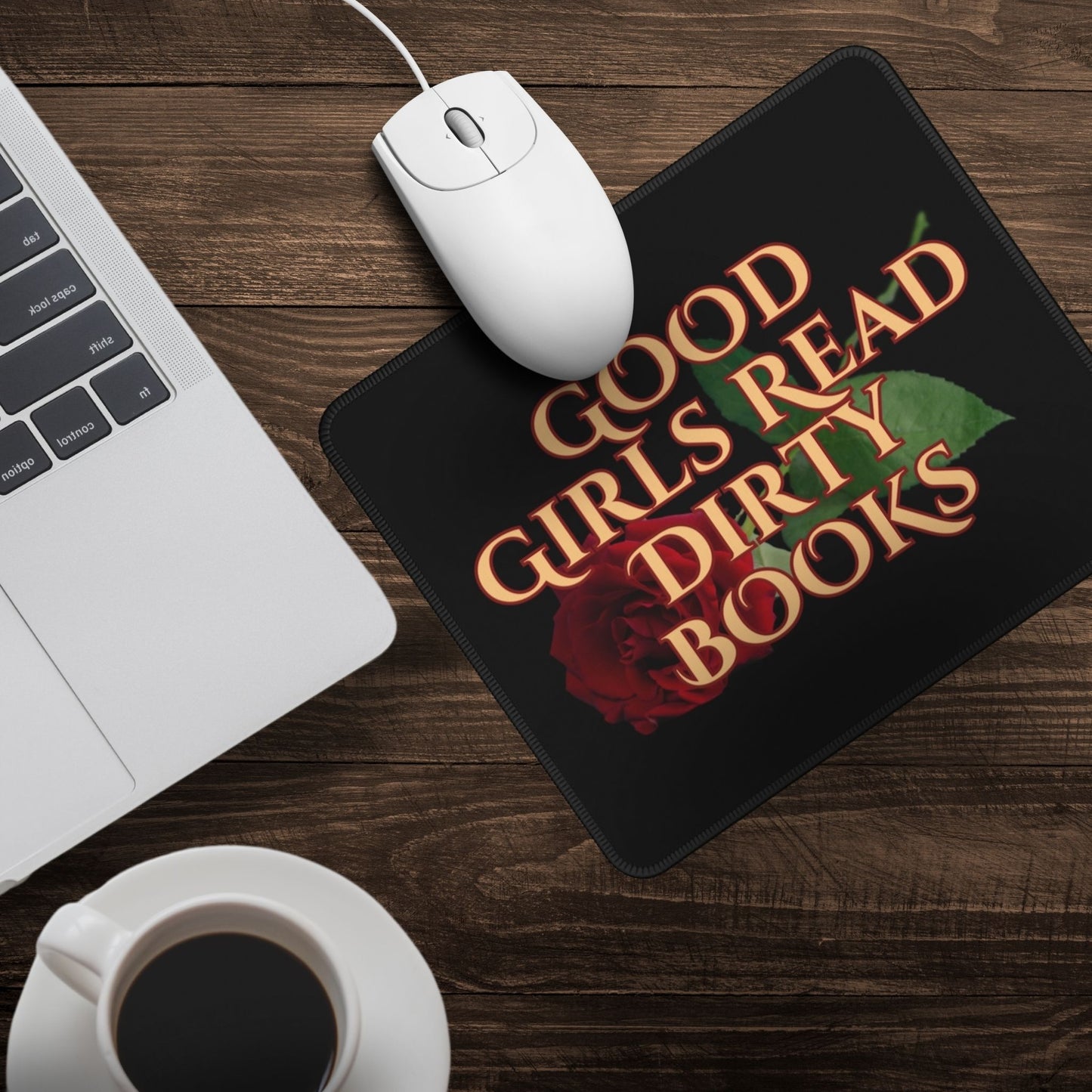 Mouse Pad: "Good Girls Read Dirty Books"