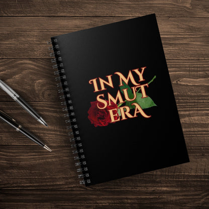 Spiral Notebook: "In My Smut Era"